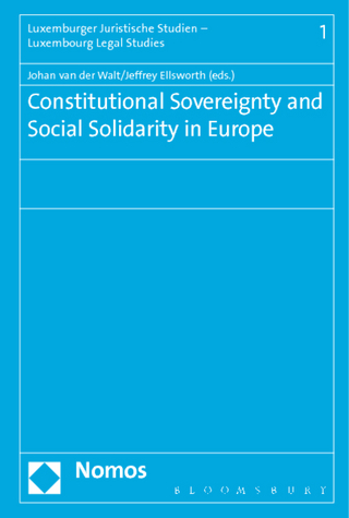 Constitutional Sovereignty and Social Solidarity in Europe - Johan van der Walt; Jeffrey Ellsworth