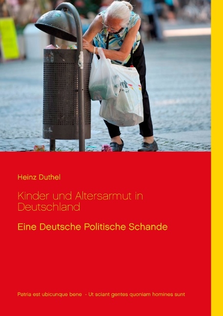 Kinder und Altersarmut in Deutschland - Heinz Duthel