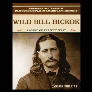 Wild Bill Hickok - Larissa Phillips