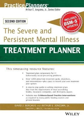 The Severe and Persistent Mental Illness Treatment  Planner, with DSM?5 Updates 2e - AE Jongsma