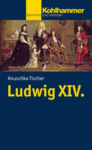 Ludwig XIV. - Anuschka Tischer