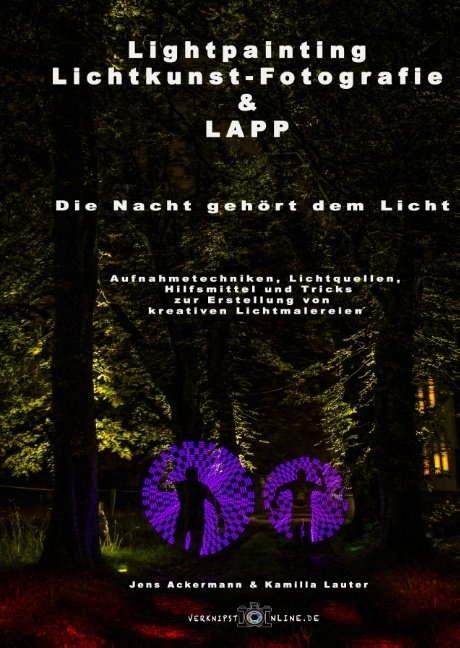 Lightpainting, Lichtkunst-Fotografie & LAPP - Jens Ackermann, Kamilla Lauter