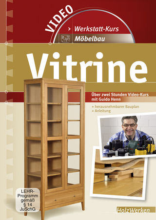 Werkstattkurs Möbelbau - Vitrine - Guido Henn