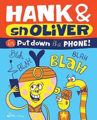 Hank and snOliver in Put Down the Phone! - Nate Williams