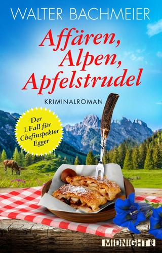 Affären, Alpen, Apfelstrudel - Walter Bachmeier