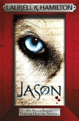 Jason (An Anita Blake, Vampire Hunter, novella) - Laurell K. Hamilton