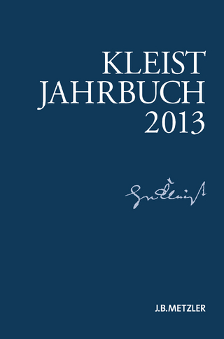 Kleist-Jahrbuch 2013 - Günter Blamberger; Sabine Doering; Gabriele Brandstetter; Klaus Müller-Salget; Wolfgang de Bruyn; Ingo Breuer