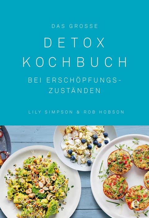 Das große Detox Kochbuch -  Lily Simpson,  Rob Hobson
