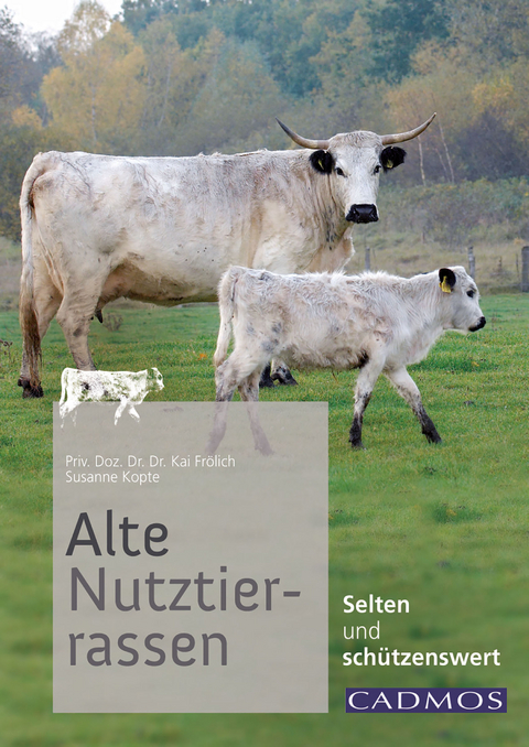 Alte Nutztierrassen - Kai Fröhlich, Susanne Kopte