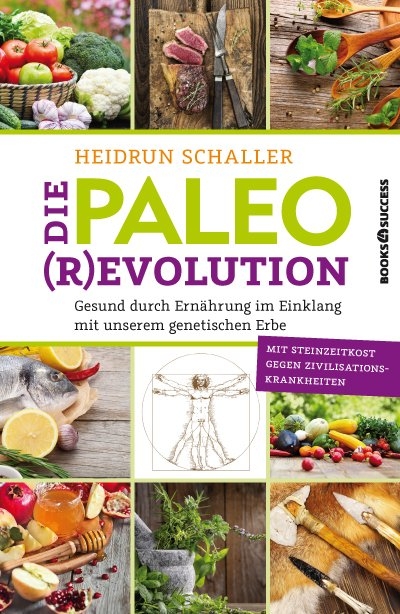 Die Paleo-Revolution - Heidrun Schaller