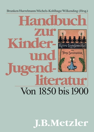 Handbuch zur Kinder- und Jugendliteratur - Otto Brunken; Bettina Hurrelmann; Maria Michels-Kohlhage; Gisela Wilkending
