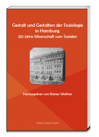 Gestalt und Gestalten der Soziologie in Hamburg - Rainer Waßner