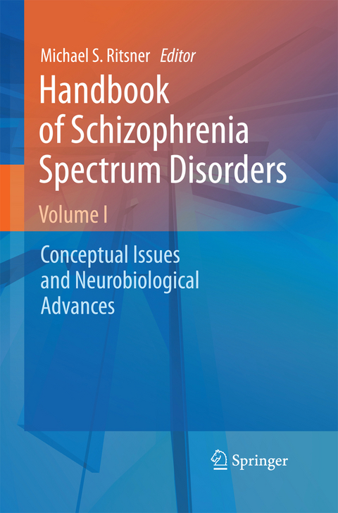 Handbook of Schizophrenia Spectrum Disorders, Volume I - 
