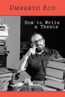 How to Write a Thesis - Umberto Eco