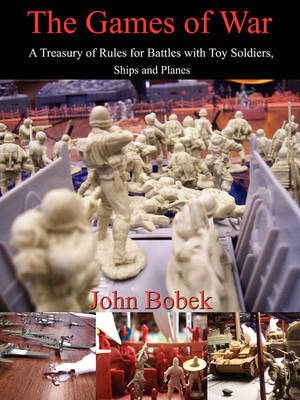 The Games of War - John Bobek