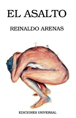 El Asalto (Coleccion Caniqui) - Reinaldo Arenas