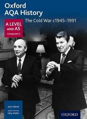 Oxford AQA History for A Level: The Cold War c1945-1991 - John Aldred, A Mamaux