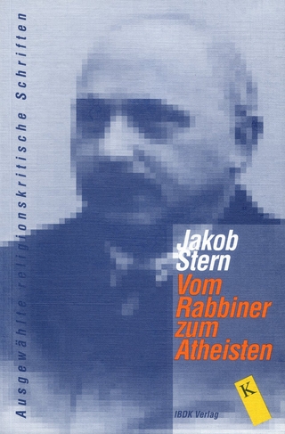 Vom Rabbiner zum Atheisten - Jakob Stern; Heiner Jestrabek