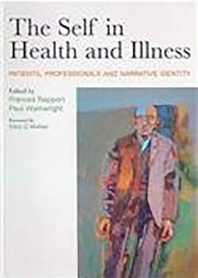Self in Health and Illness - Frances Rapport; Paul Wainwright
