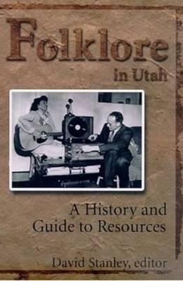 Folklore in Utah - Stanley David Stanley