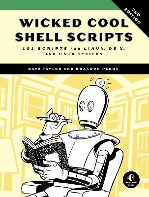 Wicked Cool Shell Scripts - Dave Taylor, Brandon Perry