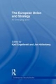 European Union and Strategy - Kjell Engelbrekt;  Jan Hallenberg