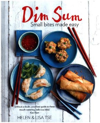 Dim Sum: Small Bites Made Easy  Foreword by Ken Hom - Helen Tse