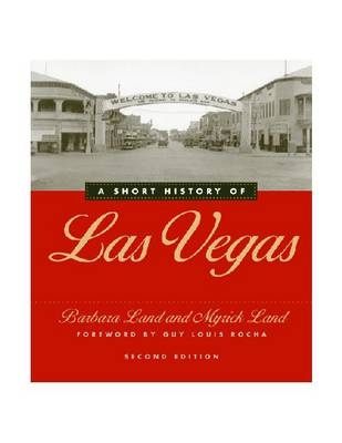 Short History of Las Vegas - Land Barbara Land; Land Myrick Land