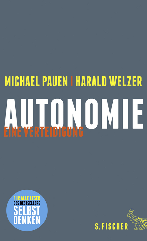 Autonomie - Michael Pauen, Harald Welzer