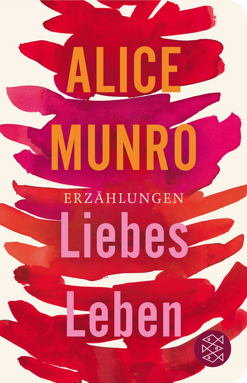 Liebes Leben - Alice Munro