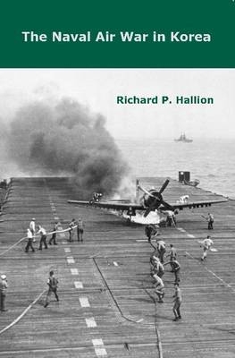 Naval Air War in Korea - Hallion Richard P. Hallion