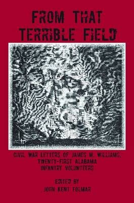 From That Terrible Field - Williams James Williams; Folmar John Kent Folmar