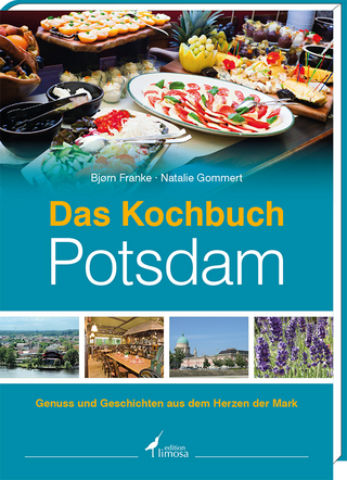 Das Kochbuch Potsdam - Björn Franke; Natalie Gommert