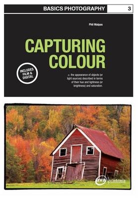 Basics Photography 03: Capturing Colour - Malpas Phil Malpas