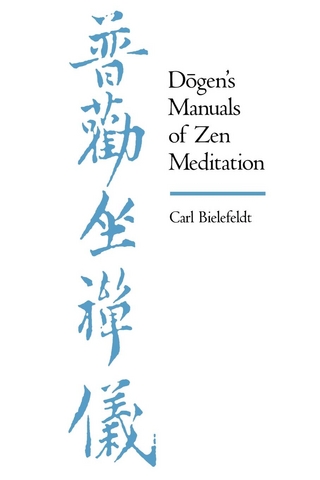 Dogen's Manuals of Zen Meditation - Carl Bielefeldt
