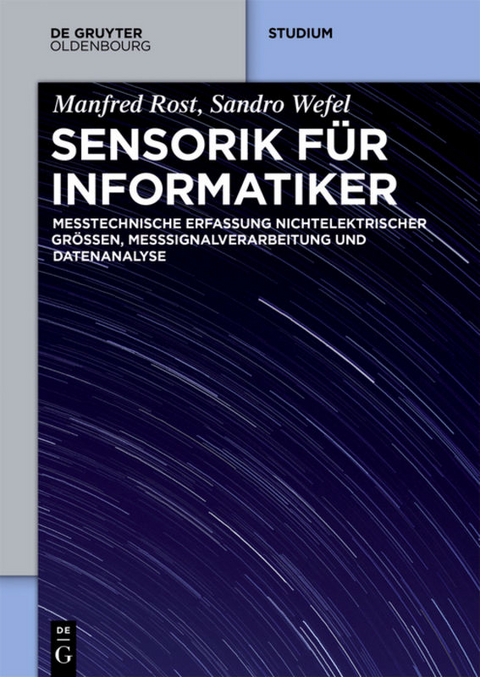 Sensorik für Informatiker - Sandro Wefel, Manfred Rost