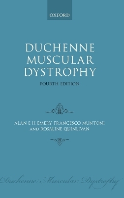 Duchenne Muscular Dystrophy - Alan E. H. Emery; Francesco Muntoni; Rosaline C. M. Quinlivan