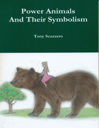 Power Animals and Their Symbolism - Scazzero Tony Scazzero