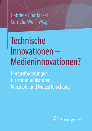 Technische Innovationen - Medieninnovationen? - Gabriele Hooffacker; Cornelia Wolf