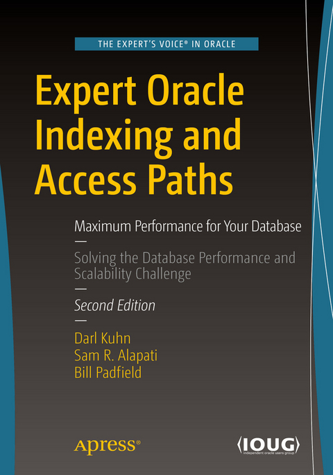 Expert Oracle Indexing and Access Paths -  Sam R Alapati,  Darl Kuhn,  Bill Padfield