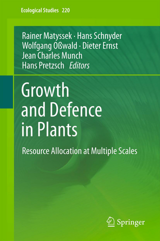 Growth and Defence in Plants - R. Matyssek; Hans Schnyder; Wolfgang Oßwald; Dieter Ernst; Jean Charles Munch; Hans Pretzsch