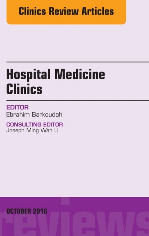 Volume 5, Issue 4, An Issue of Hospital Medicine Clinics, E-Book -  Ebrahim Barkoudah