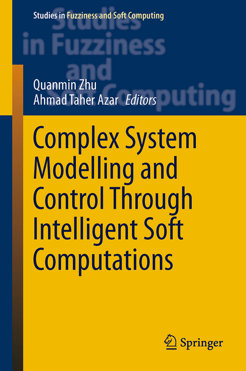 Complex System Modelling and Control Through Intelligent Soft Computations - 