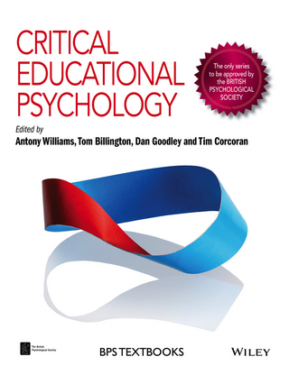 Critical Educational Psychology - Antony J. Williams; Tom Billington; Dan Goodley; Tim Corcoran