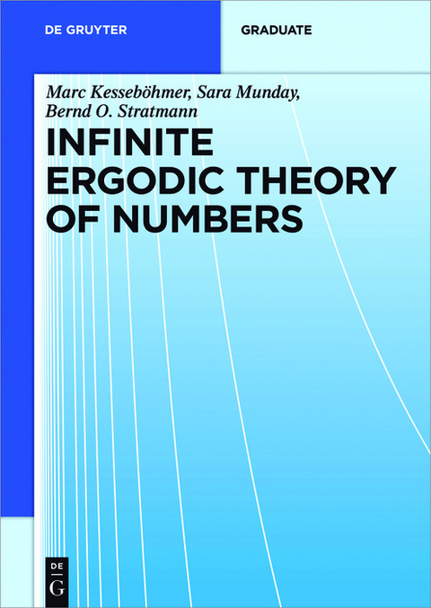Infinite Ergodic Theory of Numbers -  Marc Kesseböhmer,  Sara Munday,  Bernd Otto Stratmann