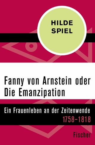Fanny von Arnstein oder Die Emanzipation - Hilde Spiel