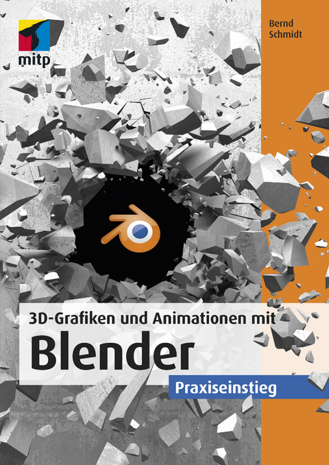 3D-Grafiken und Animationen mit Blender - Bernd Schmidt