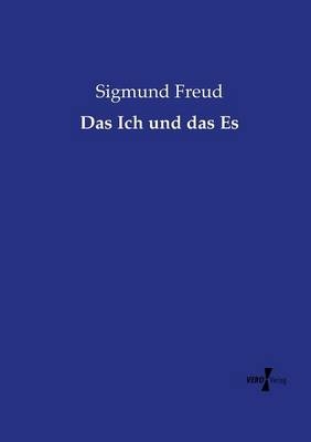 Das Ich und das Es - Sigmund Freud