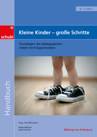 Kleine Kinder - große Schritte - Malte Mienert; Ilse Wehrmann; Heidi Vorholz