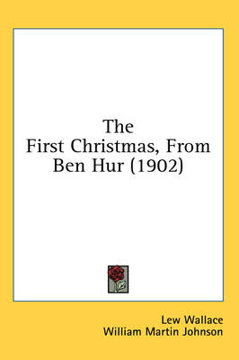 The First Christmas, from Ben Hur (1902) - Lewis Wallace